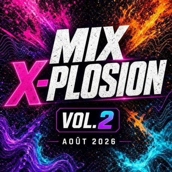 mix xplosion aout 2026 vol2